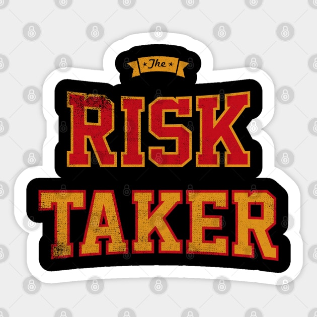 The Risk Taker Sticker by cowyark rubbark